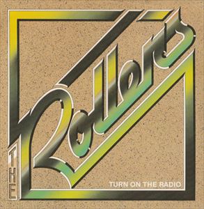 ROLLERS (BAY CITY ROLLERS) / ローラーズ / TURN ON THE RADIO