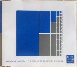KAZUNAO NAGATA / 永田一直 / WORLD OF ELECTRONIC SOUND