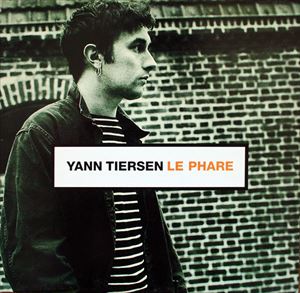 YANN TIERSEN / ヤン・ティルセン / LE PHARE