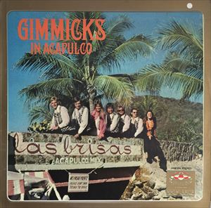 GIMMICKS / ギミックス / IN ACAPULCO