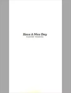 2025公式店舗 Have A Nice Day/TAKURO YOSHIDA/吉田拓郎｜日本のロック 邦楽
