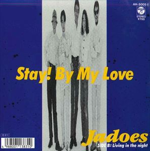 JADOES / ジャドーズ / Stay! By My Love