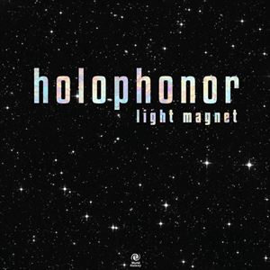 HOLOPHONOR / ホロフォナー / LIGHT MAGNET