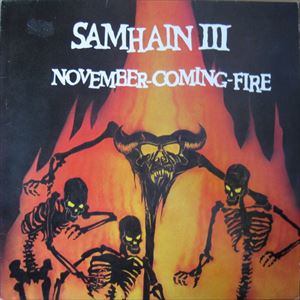 SAMHAIN / サムヘイン / NOVEMBER-COMING-FIRE