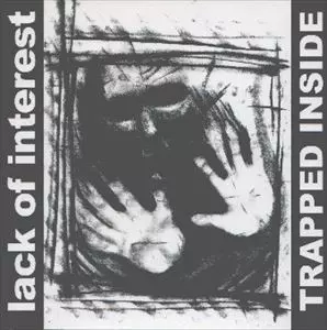 LACK OF INTEREST / ラック・オブ・インタレスト / TRAPPED INSIDE