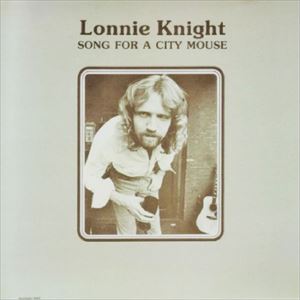 LONNIE KNIGHT / SONG FOR A CITY MOUS