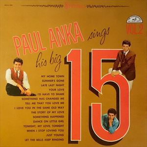 PAUL ANKA / ポール・アンカ / SINGS HIS BIG 15, VOLUME 2