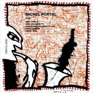 MICHEL PORTAL / ミシェル・ポルタル / MEN'S LAND