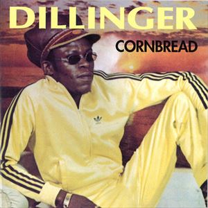 DILLINGER / ディリンジャー / CORNBREAD
