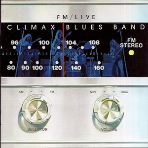 CLIMAX BLUES BAND / クライマックス・ブルース・バンド / FM/LIVE