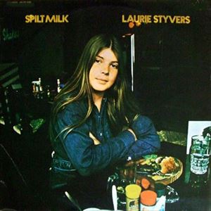 LAURIE STYVERS / ローリー・スタイバース / SPILT MILK