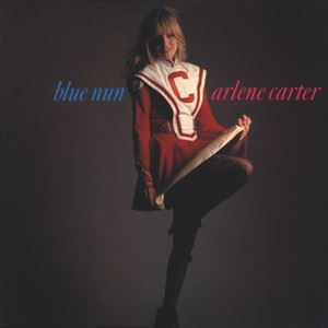CARLENE CARTER / カーリーン・カーター / BLUE NUN