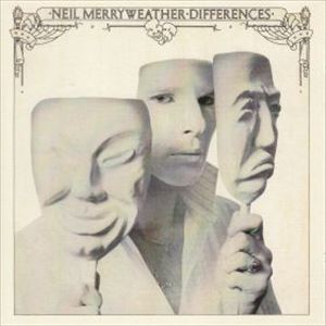 NEIL MERRYWEATHER / DIFFERENCES