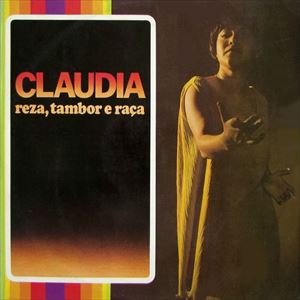 CLAUDIA / クラウヂア / REZA, TAMBOR E RACA