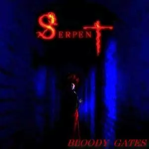 SERPENT / サーペント / ブラッディ・ゲイツ