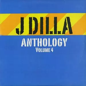 ANTHOLOGY VOL.4/J DILLA aka JAY DEE｜HIPHOP/R&B｜ディスクユニオン