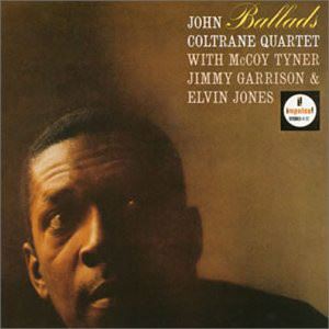 JOHN COLTRANE / ジョン・コルトレーン / BALLADS