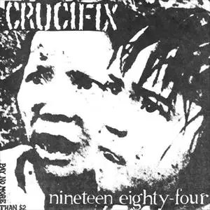 CRUCIFIX / NINETEEN EIGHTYーFOUR