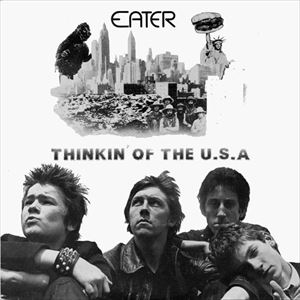 EATER (UK) / THINKIN' OF THE U.S.A