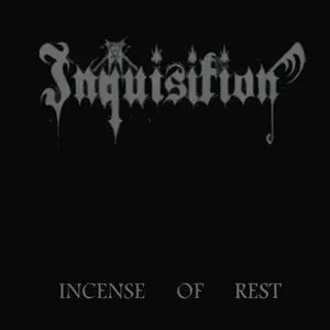 INQUISITION / インクイシチョン / INCENSE OF REST