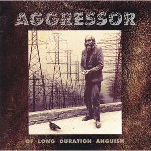 AGGRESSOR (from ESTONIA) / OF LONG DURATION ANGUISH