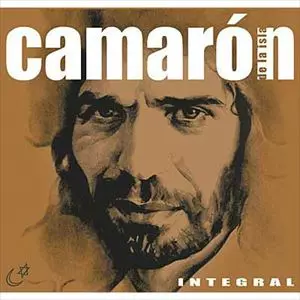CAMARON DE LA ISLA / カマロン・デ・ラ・イスラ / INTEGRAL
