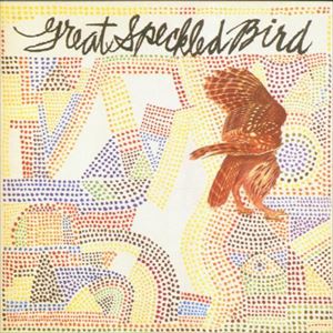 GREAT SPECKLED BIRD / グレイト・スペックルド・バード / GREAT SPECKLED BIRD
