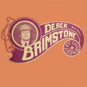 DEREK BRIMSTONE / デレク・ブリムストン / VERY GOOD TIME
