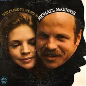 MICHAEL MCGINNIS / マイケル・マッギニス / WELCOME TO MY MIND