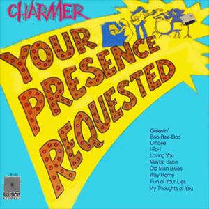 CHARMER / YOUR PRESENCE REQUESTED