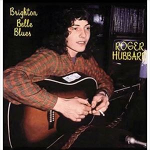 ROGER HUBBARD / BRICHTON BELL BLUES