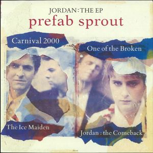 PREFAB SPROUT / プリファブ・スプラウト / JORDAN: THE EP