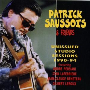 PATRICK SAUSSOIS / UNISSUED STUDIOS SESSIONS 1990ー94