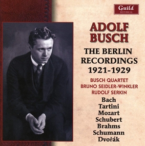 ADOLF BUSCH / アドルフ・ブッシュ / BERLIN RECORDINGS 1921-1929