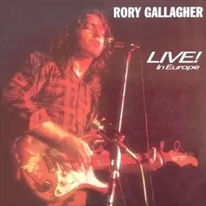 RORY GALLAGHER / ロリー・ギャラガー / LIVE IN EUROPE