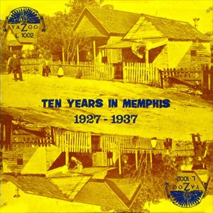 V.A.  / オムニバス / 10 YEARS IN MEMPHIS 1927ー1937