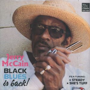 JERRY MCCAIN AND HIS UPSTARTS / ジェリー・マッケイン / BLACK BLUES IS BACK