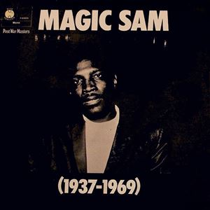 MAGIC SAM / マジック・サム / 1937-1969