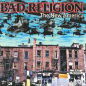BAD RELIGION / バッド・レリジョン / NEW AMERICA