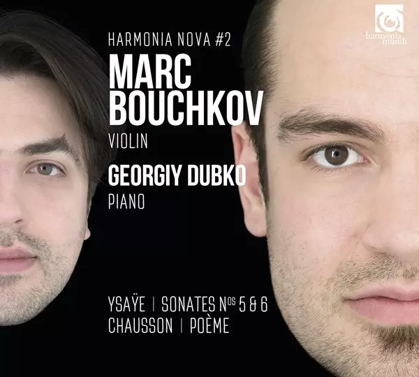 MARC BOUCHKOV / マルク・ブシュコフ / YSAYE: SONATAS FOR SOLO VIOLIN NOS.5 & 6 / CHAUSSON: POEME (HARMONIA NOVA #2)
