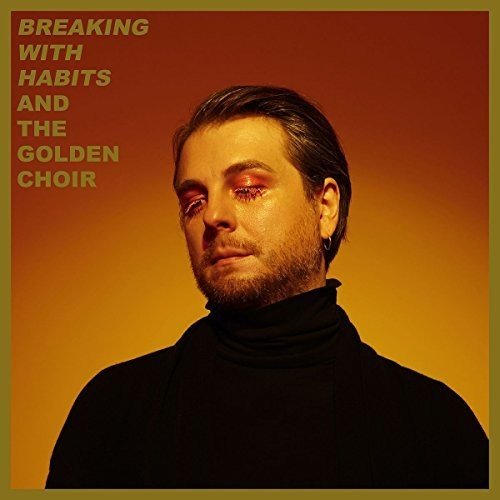 AND THE GOLDEN CHOIR / BREAKING WITH HABITS (LP) 