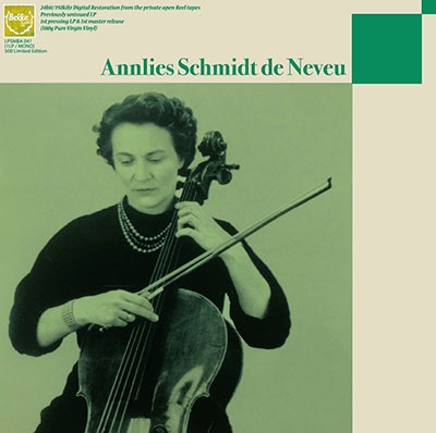 ANNLIES SCHMIDT DE NEVEU / アンリース・シュミット・ドゥ・ヌヴー / UNISSUED RECORDINGS VOL.1