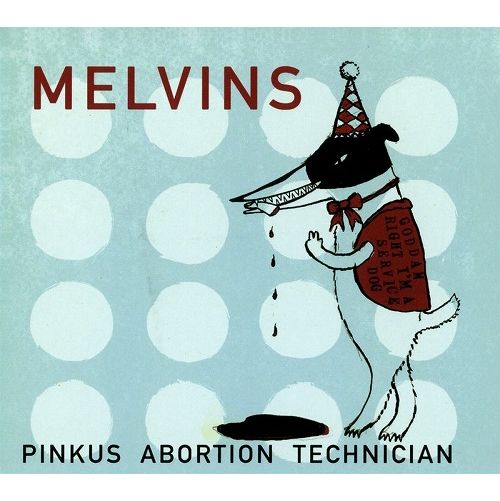 MELVINS / メルヴィンズ / PINKUS ABORTION TECHNICIAN
