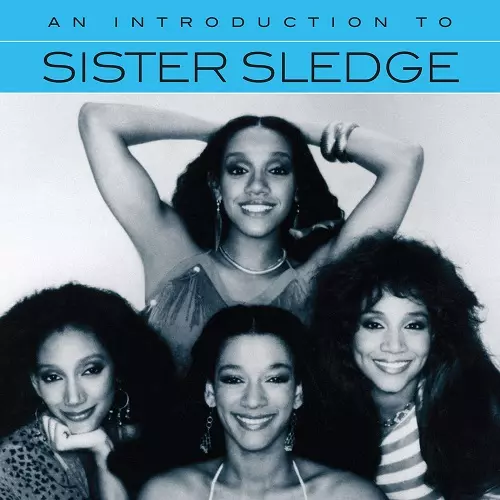 AN INTRODUCTION TO /SISTER SLEDGE/シスター・スレッジ｜SOUL