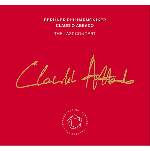 CLAUDIO ABBADO / クラウディオ・アバド / ザ・ラスト・コンサート 