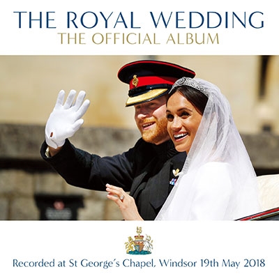 VARIOUS ARTISTS (CLASSIC) / オムニバス (CLASSIC) / THE ROYAL WEDDING - OFFICIAL ALBUM