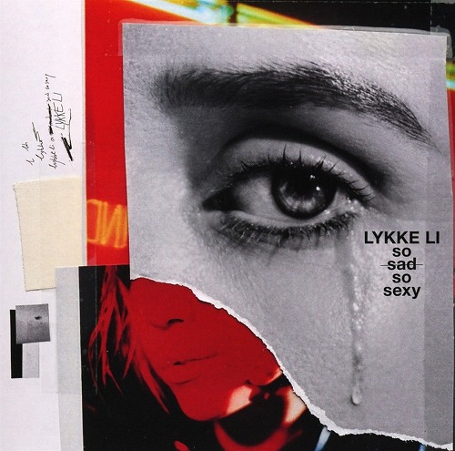 LYKKE LI / リッキ・リー / SO SAD SO SEXY