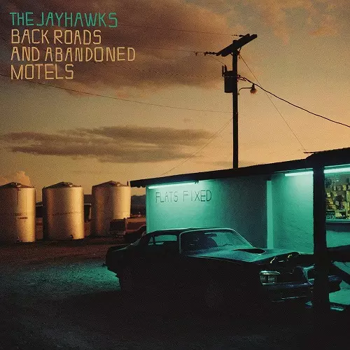JAYHAWKS / ジェイホークス / BACK ROADS AND ABANDONED MOTELS
