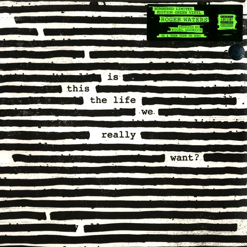 ROGER WATERS / ロジャー・ウォーターズ / IS THIS THE LIFE WE REALLY WANT?: GREEN COLOURED VINYL - 180g LIMITED VINYL