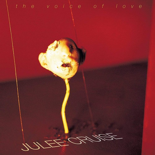 JULEE CRUISE / THE VOICE OF LOVE